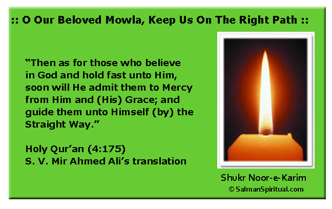 O Our Beloved Mowla, Keep Us On The Right Path