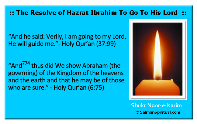 The Resolve of Hazrat Ibrahim To Go To His Lord